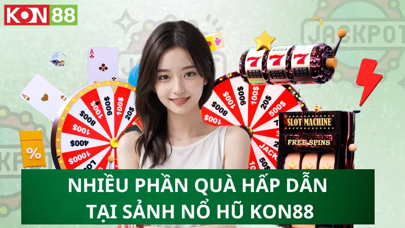 Chạm tay vào Jackpot cùng nhiều phần quà hấp dẫn tại sảnh nổ hũ